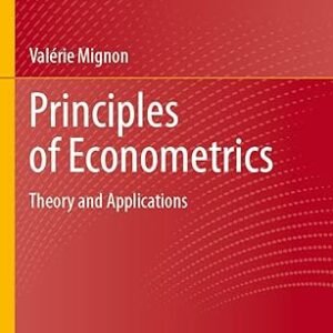 Principles of Econometrics Theory and Applications| Valérie Mignon